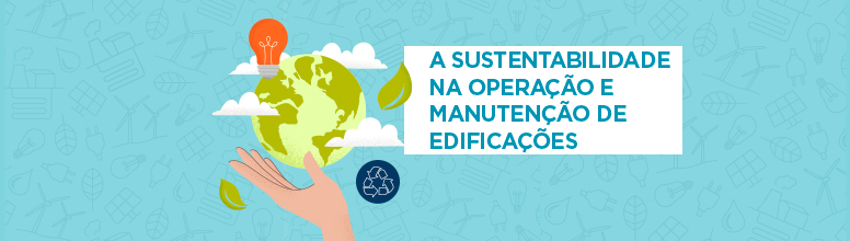 A sustentabilidade nas edificações