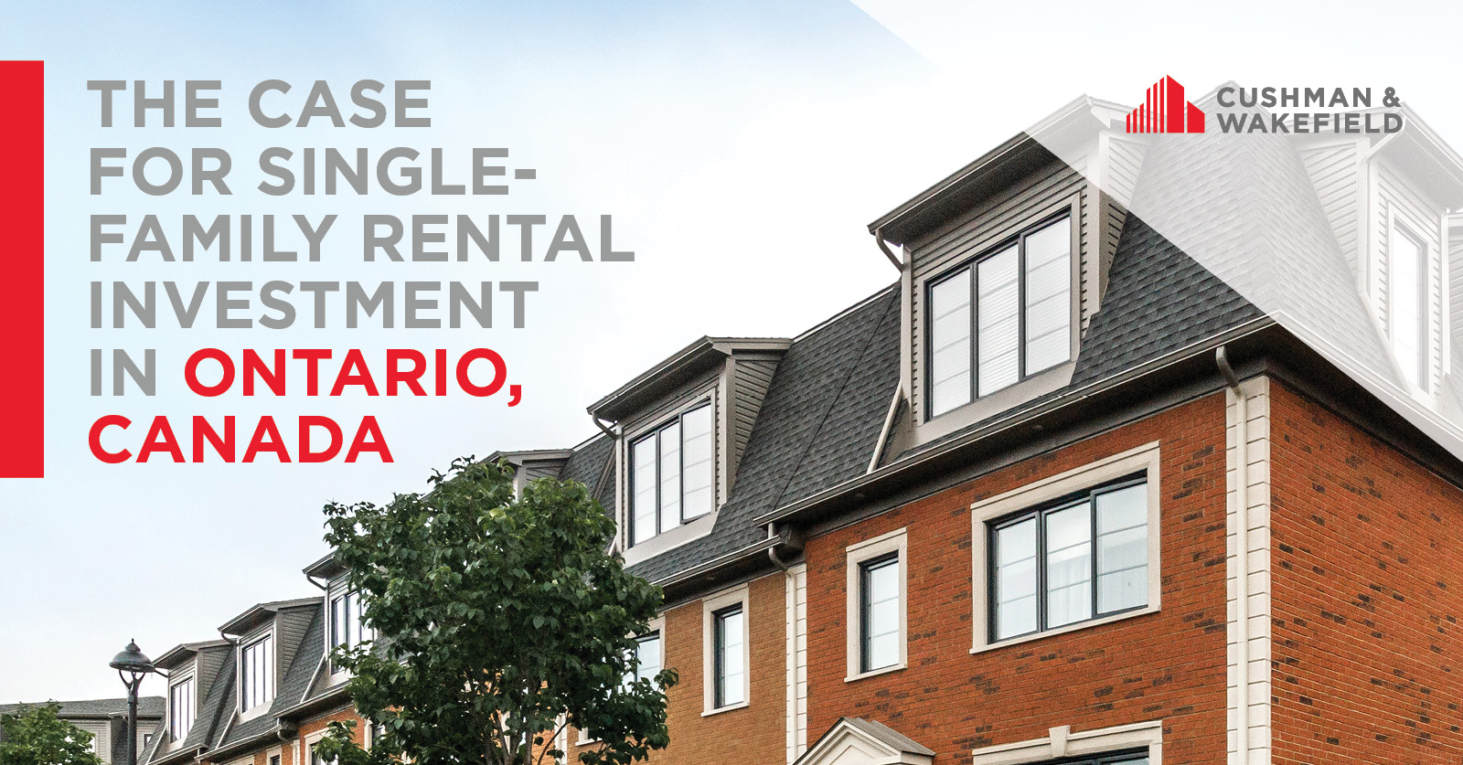 The Case For Single Family Rental Investment in Ontario, Canada Canada Cushman & Wakefield