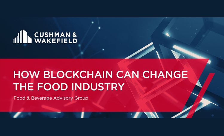 How Blockchain Can Change The Food Industry | Cushman & Wakefield