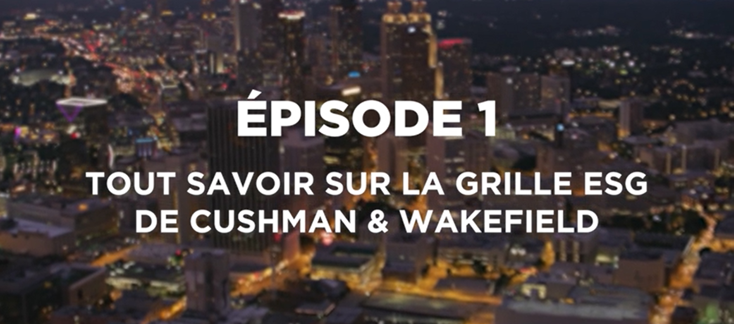 Tout Savoir Sur La Grille ESG De Cushman & Wakefield | FR | Cushman ...