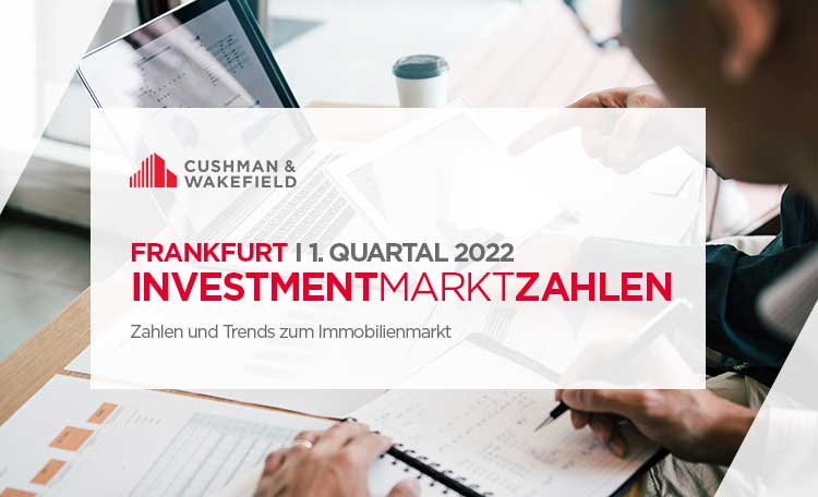 Investmentmarkt Frankfurt Q1 2022