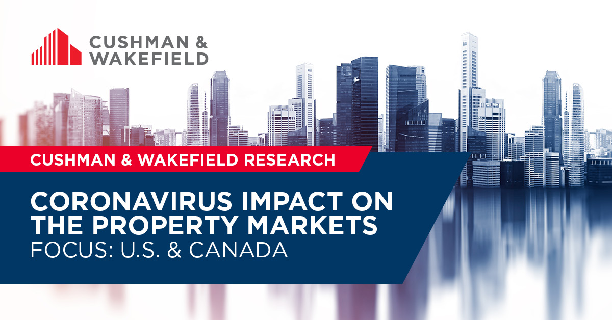 Coronavirus Impact On The Property Markets Focus On U S Canada Insights Cushman Wakefield